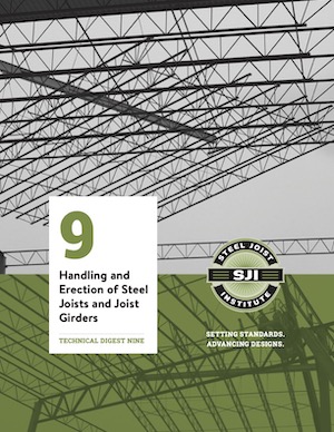 Technical Digest 9: Handling and Erection of Open Web Steel Joists and Joist Girders