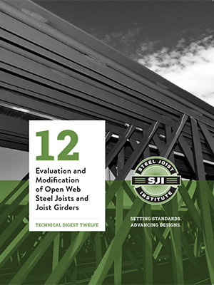 Technical Digest 12 Evaluation and Modification of Open Web Steel Joists  and Joist Girders - Steel Joist Institute