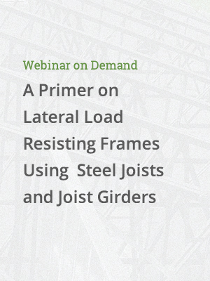 SJI_WOD_A Primer on Lateral Load-Resisting Frames Using Steel Joists and Joist Girders_052020