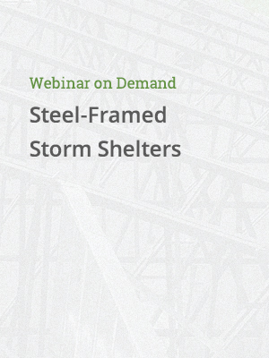Steel-Framed Storm Shelter - Webinar on Demand